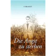 Die Angst Zu Sterben by Brandt, Peter, 9783833443329