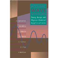 Acoustic Wave Sensors : Theory, Design, and Physico-chemical Applications by Ballantine, David S., 9780080523330