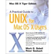 A Practical Guide to UNIX for Mac OS X Users by Sobell, Mark G.; Seebach, Peter, 9780131863330