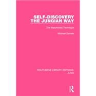 Self-Discovery the Jungian Way (RLE: Jung): The Watchword Technique by Daniels; Michael, 9781138793330