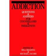 Addiction Questions and Answers for Counsellors and Therapists by Reading, Bill; Jacobs, Michael, 9781861563330