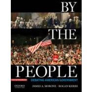 By the People Debating American Government by Morone, James; Kersh, Rogan, 9780195383331