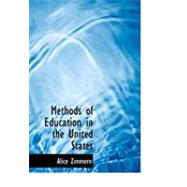 Methods of Education in the United States by Zimmern, Alice, 9780554823331