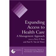 Expanding Access to Health Care: A Management Approach by Buss,Terry F., 9780765623331