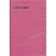 Life's Lure by Neihardt, John G., 9780803233331
