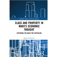 Capitalism and Class in Marxs Economic Thought by Sandemose; Jorgen, 9781138543331