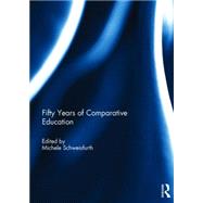Fifty Years of Comparative Education by Schweisfurth; Michele, 9781138853331