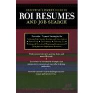Executive's Pocket Guide to Roi Resumes And Job Search by Kursmark, Louise, 9781593573331