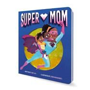 Super Mom by Jin, Cindy; Mohammed, Jenin, 9781665913331