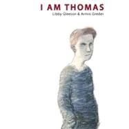 I Am Thomas by Gleeson, Libby; Greder, Armin, 9781742373331