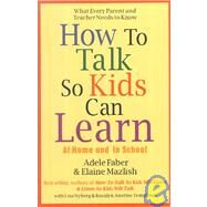 How to Talk So Kids Can Learn by Faber, Adele; Mazlish, Elaine; Nyberg, Lisa; Templeton, Rosalyn Anstine, 9780684813332