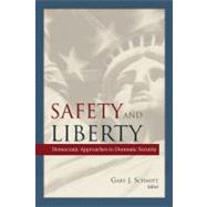 Safety, Liberty, and Islamist Terrorism American and European Approaches to Domestic Counterterrorism by Schmitt, Gary J.; Bardaj, Rafael L.; Cosid, Ignacio; Gujer, Eric; Parker, Tom, 9780844743332
