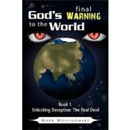 God's Final Warning to the World by Montgomery, Mark, 9781441543332