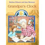 Grandpa's Clock by Gilmore, Rachna, 9781551433332