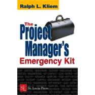The Project Manager's Emergency Kit by Kliem; Ralph L., 9781574443332