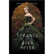 Strange and Ever After by Dennard, Susan, 9780062083333