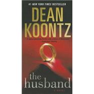 The Husband A Novel by KOONTZ, DEAN, 9780345533333