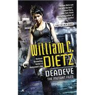 Deadeye by Dietz, William C., 9780425273333