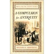 A Compulsion for Antiquity by Armstrong, Richard H., 9780801473333