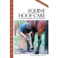 Understanding Equine Hoof Care: Your Guide to Horse Health Care and Management by Thomas, Heather Smith, 9781581503333
