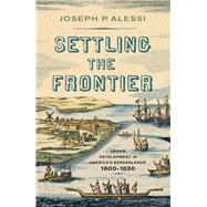 Settling the Frontier by Alessi, Joseph P., 9781594163333
