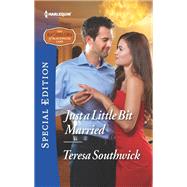 Just a Little Bit Married by Southwick, Teresa, 9780373623334