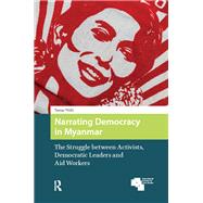 Narrating Democracy in Myanmar by Tamas Wells, 9781041183334