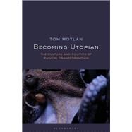 Becoming Utopian by Moylan, Tom, 9781350133334