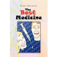 The Best Medicine by Brenner, Norm, 9781450053334