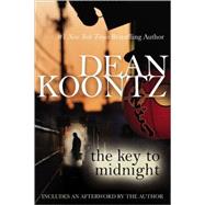 The Key to Midnight by Koontz, Dean, 9780425253335