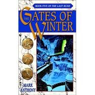 The Gates of Winter Book Five of The Last Rune by ANTHONY, MARK, 9780553583335