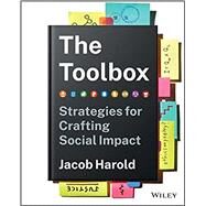 The Toolbox Strategies for Crafting Social Impact by Harold, Jacob, 9781119863335