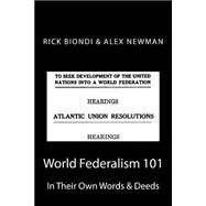 World Federalism 101 by Biondi, Rick; Newman, Alex, 9781501073335