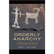 Orderly Anarchy by Bettinger, Robert L., 9780520283336
