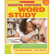 Essential Strategies for Word Study Effective Methods for Improving Decoding, Spelling, and Vocabulary by Rasinski, Timothy; Zutell, Jerry; Rasinski, Timothy V., 9780545103336