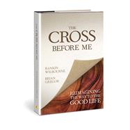 The Cross Before Me by Wilbourne, Rankin; Gregor, Brian, 9780781413336