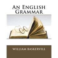 An English Grammar by Baskervill, William Malone; Sewell, James Witt, 9781503113336