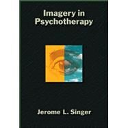 Imagery in Psychotherapy by Singer, Jerome L., 9781591473336