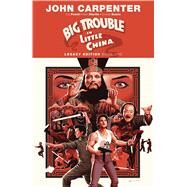 Big Trouble in Little China Legacy Edition Book One by Carpenter, John; Powell, Eric; Churilla, Brian; Duarte, Gonzalo, 9781684153336