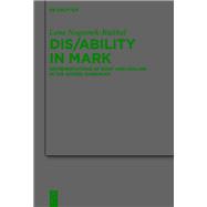 Dis/ability in Mark by Lena Michelle Nogossek-Raithel, 9783111183336