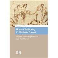 Human Trafficking in Medieval Europe by Christopher Paolella, 9789463723336