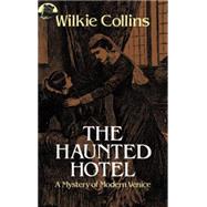 The Haunted Hotel by Collins, Wilkie, 9780486243337
