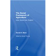 Social Framework of Agriculture by Mann,Harold Hart, 9780714623337