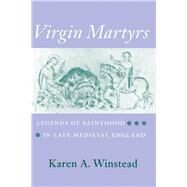 Virgin Martyrs by Winstead, Karen A., 9780801433337