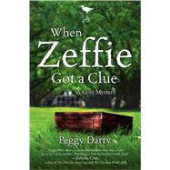When Zeffie Got a Clue by DARTY, PEGGY, 9781400073337