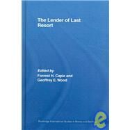 The Lender Of Last Resort by Capie; Forrest, 9780415323338