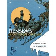 Denslow's Night Before Christmas by Moore, Clement Clarke; Denslow, W. W.; Boylan, Grace Duffie, 9780486783338