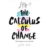 The Calculus of Change by Hilb, Jessie, 9780544953338