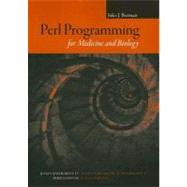 Perl Programming for Medicine and Biology by Berman, Jules J., 9780763743338
