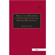 Music and Metaphor in Nineteenth-Century British Musicology by Zon,Bennett, 9781138263338